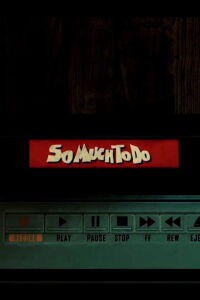 So Much to Do (2019)