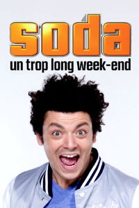 Soda : Un trop long week-end (2014)