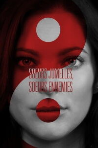 Soeurs jumelles, soeurs ennemies (2018)