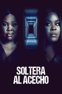 Soltera al acecho (2022)