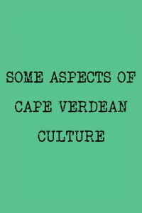 Some Aspects of Cape Verdean Culture (1975)