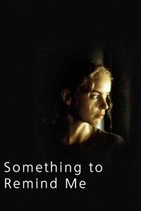 Something to Remind Me (2002)