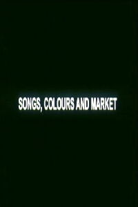 Songs, Colours and Market (2009)