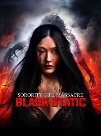 Sorority Girl Massacre: Black Static at the Moment of Death (2025)