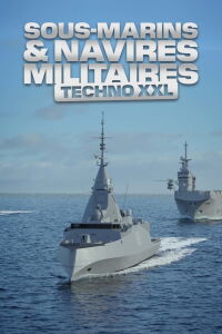 Sous-marin et navires militaires : Techno XXL (2023)