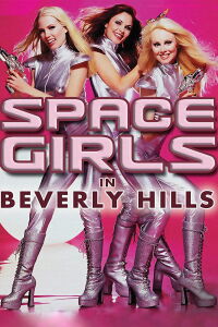 Space Girls in Beverly Hills (2009)
