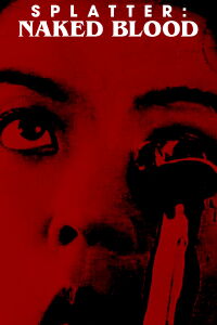 Splatter: Naked Blood (1996)