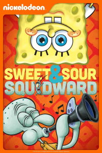 SpongeBob Squarepants: Sweet and Sour Squidward (2013)