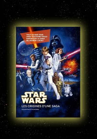 Star Wars - Les origines d'une saga (2007)