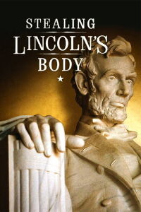 Stealing Lincoln's Body (2009)