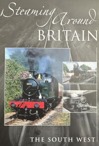 Steaming Around Britain - South West (2006)