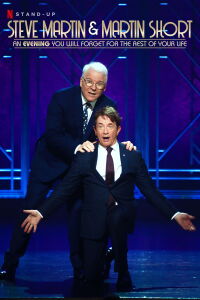 Steve Martin and Martin Short: An Evening You Will Forget for the Rest of Your Life (2018)
