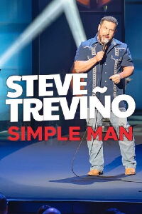 Steve Treviño: Simple Man (2024)