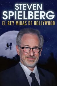Steven Spielberg, el rey midas de Hollywood (2025)