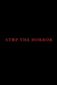 Stop the Horror (2017)