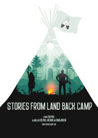 Stories from Land Back Camp (2021)