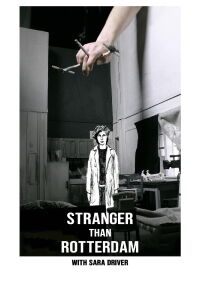 Stranger Than Rotterdam with Sara Driver (2021)