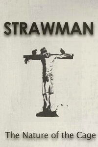 Strawman: The Nature of the Cage (2015)