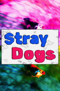 Stray Dogs (2014)