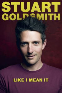 Stuart Goldsmith: Like I Mean It (2019)