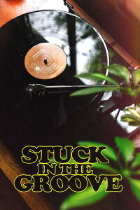 Stuck In The Groove (2021)
