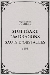 Stuttgart: 26th Dragoons Jumping Obstacles (1896)