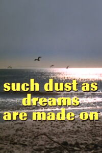 Such Dust as Dreams Are Made On (1973)