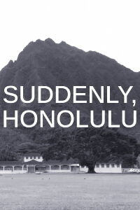 Suddenly, Honolulu - 2016 (2016)