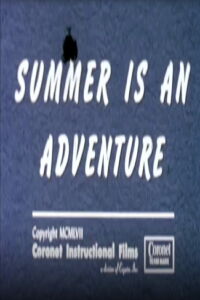 Summer Is An Adventure (1957)