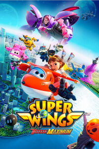 Super Wings : Vitesse maximum (2023)