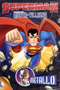 Superman - Super Villains: Metallo (2013)