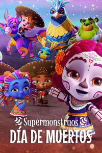 Supermonstruos: Día de Muertos (2020)