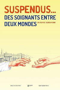 Suspendus... Des soignants entre deux mondes (2022)