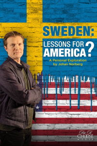 Sweden: Lessons for America? A personal exploration by Johan Norberg (2018)