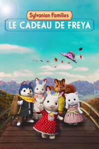 Sylvanian Families, le film : le cadeau de Freya (2023)