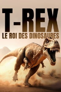 T-rex, le roi des dinosaures (2022)