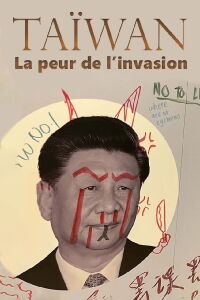 Taïwan, la peur de l’invasion (2022)