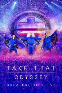 Take That: Odyssey - Greatest Hits Live (2019)
