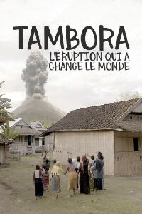 Tambora, l’éruption qui a changé le monde (2017)