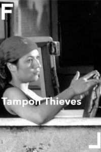 Tampon Thieves (2016)