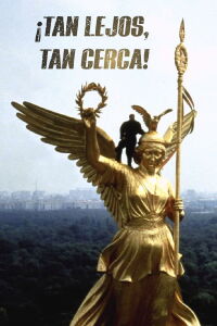 ¡Tan lejos, tan cerca! (1993)