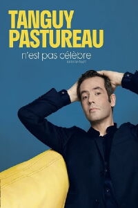 Tanguy Pastureau - N'est pas célèbre (2022)