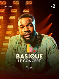 Tayc - Basique, Le Concert (2022)