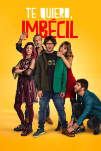 Te Quiero, Imbécil (2020)
