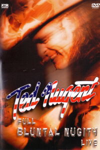 Ted Nugent: Full Bluntal Nugity Live (2003)