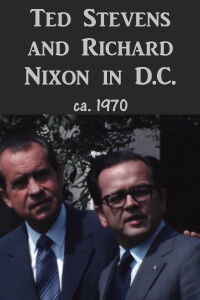 Ted Stevens and Richard Nixon in D.C. (1970)