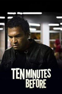 Ten Minutes Before (2017)