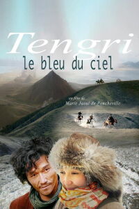 Tengri, le bleu du ciel (2008)
