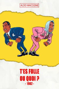 T'es folle ou quoi ? (1982)
