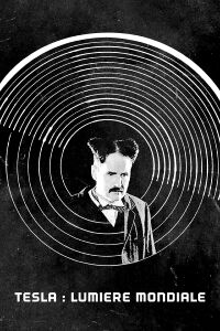 Tesla : Lumière mondiale (2017)